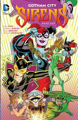 Gotham City Sirens, Book One by Paul Dini