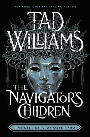 The Navigator's Children by Tad Williams