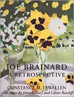 A Retrospective by Joe Brainard, John Ashbery, Carter Ratcliff