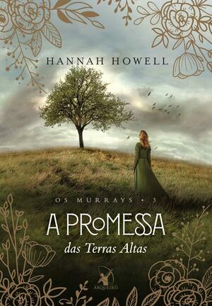 A Promessa das Terras Altas by Hannah Howell