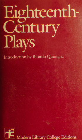 Eighteenth-Century Plays by Ricardo Quintana