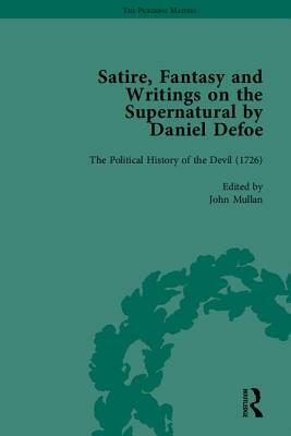 Satire, Fantasy and Writings on the Supernatural by Daniel Defoe, Part II by P.N. Furbank