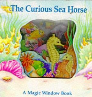The Curious Sea Horse by Susi Adams, Stewart Cowley
