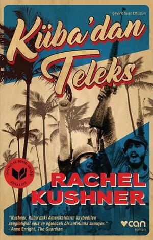Küba'dan Teleks by Rachel Kushner