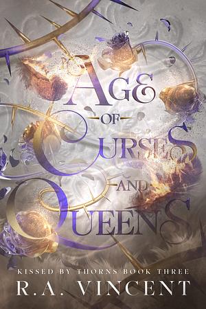 Age of Curses and Queens by R.A. Vincent