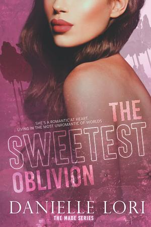 The Sweetest Oblivion: Special Edition by Danielle Lori