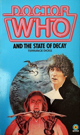 Doctor Who and the State of Decay by Terrance Dicks