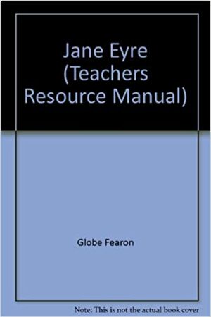 Jane Eyre Teacher's Resource Manual by Globe Fearon