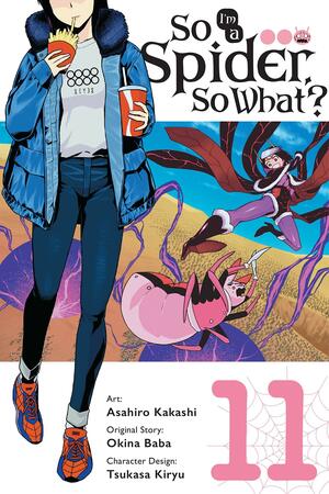 So I'm a Spider, So What?, Vol. 11 by Okina Baba, Asahiro Kakashi