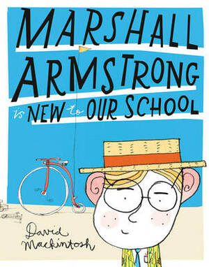 Marshall Armstrong Is New To Our School by David Mackintosh