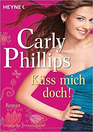 Küss mich doch! by Ursula C. Sturm, Carly Phillips