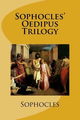 Sophocles' Oedipus Trilogy by Sophocles