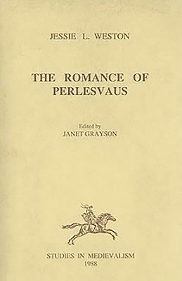 Romance of Perlesvaus by Jessie L. Weston, Unknown, Janet Grayson