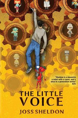 The Little Voice: A Rebellious Novel by Joss Sheldon