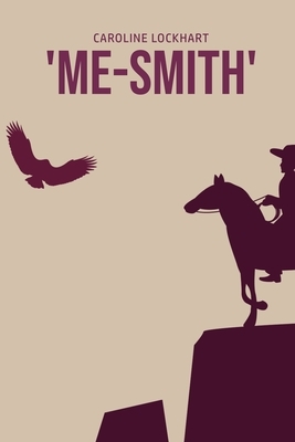 'Me-Smith' by Caroline Lockhart