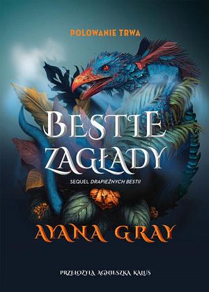 Bestie zagłady by Ayana Gray, Muza
