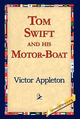 Tom Swift and His Motor-Boat by Victor Appleton