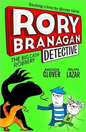 The Big Cash Robbery by Ralph Lazar, Andrew Clover
