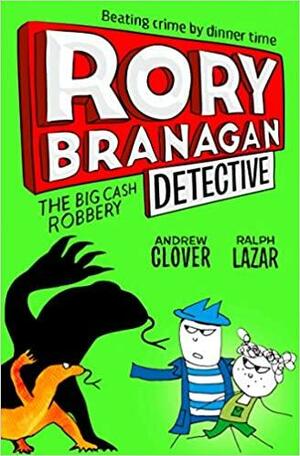 The Big Cash Robbery by Andrew Clover
