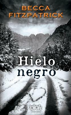 Hielo Negro / Black Ice by Becca Fitzpatrick