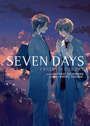 Seven Days: Friday→Sunday, vol. 2 by Venio Tachibana, Rihito Takarai