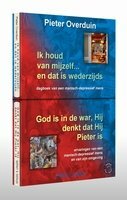 Ik houd van mijzelf... en dat is wederzijds / God is in de war, Hij denkt dat Hij Pieter is: dagboek van een manisch-depressief mens/ervaringen ... manisch-depressief mens en van zijn omgeving by Pieter Overduin