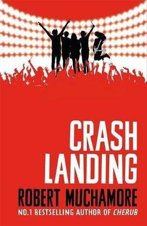 Rock War: Crash Landing: Book 4 by Robert Muchamore