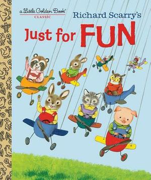 Richard Scarry's Just for Fun by Patricia Scarry