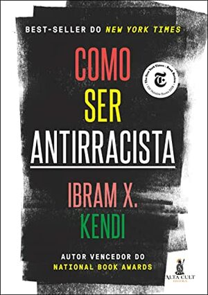 Como Ser Antirracista by Ibram X. Kendi