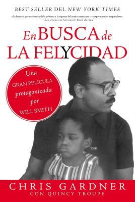 En Busca de la Felycidad (Pursuit of Happyness - Spanish Edition) by Chris Gardner
