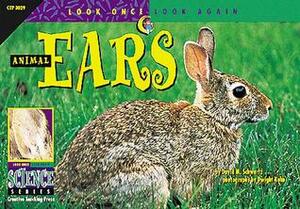 Animal Ears (Look Once, Look Again Science Series) by David M. Schwartz
