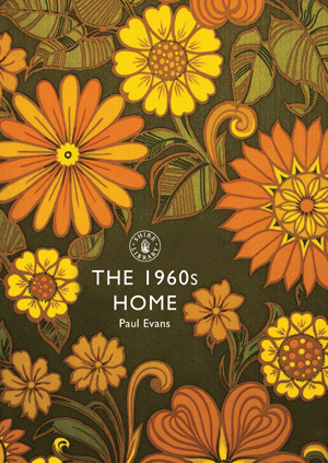 The 1960s Home by Paul Evans