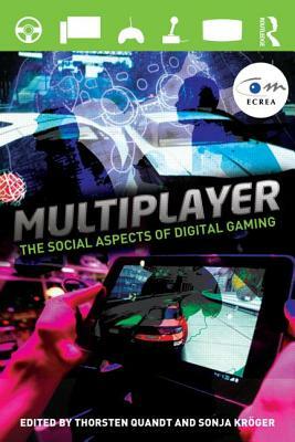 Multiplayer: The Social Aspects of Digital Gaming by 