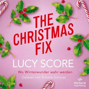 The Christmas Fix by Lucy Score