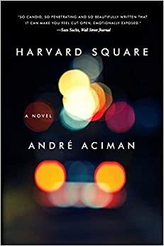 Harvard Square by André Aciman