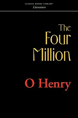 The Four Million by O. Henry