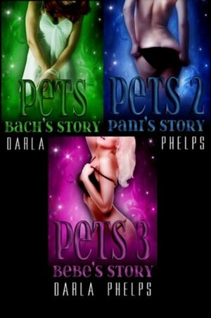 Pets: Three Pack by Darla Phelps