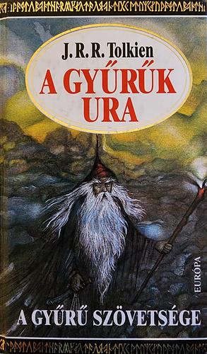 A Gyűrűk Ura: A Gyűrű szövetsége by J.R.R. Tolkien