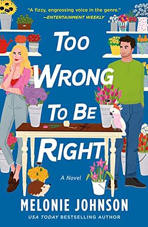Too Wrong to Be Right by Melonie Johnson