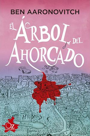 El árbol del ahorcado by Ben Aaronovitch