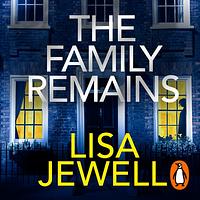 The Family Remains by Lisa Jewell