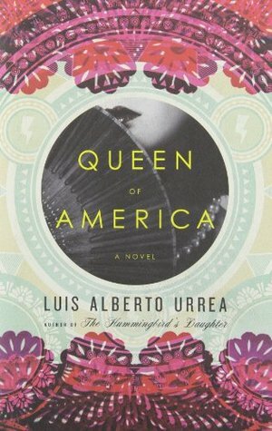 Queen of America by Luis Alberto Urrea