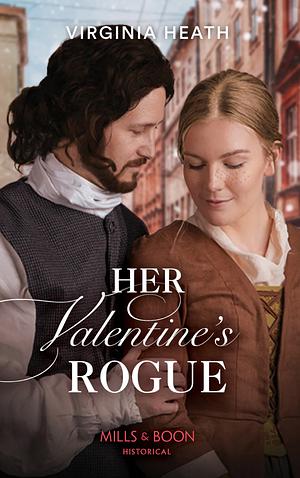 Her Valentine's Rogue  by Virginia Heath