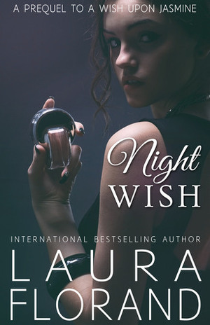 Night Wish: A Short Prequel to A Wish Upon Jasmine by Laura Florand