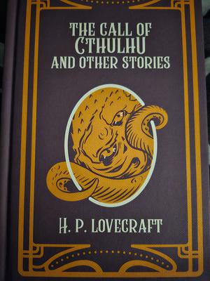 The Call Of Cthulhu And Other Stories by H.P. Lovecraft