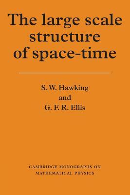 The Large Scale Structure of Space-Time by S. W. Hawking, G. F. R. Ellis