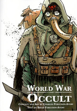 World War Occult by Brian Ferguson-Avery, Charles Ferguson-Avery