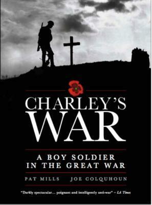 Charley's War - Omnibus by Pat Mills, Joe Colquhoun