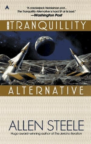 The Tranquillity Alternative by Allen M. Steele
