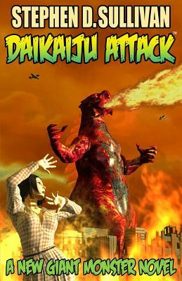 Daikaiju Attack: The Rise of Goragon by Stephen D. Sullivan